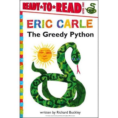 The Greedy Python (Illustrator)(Paperback) by Richard Buckley & Eric Carle