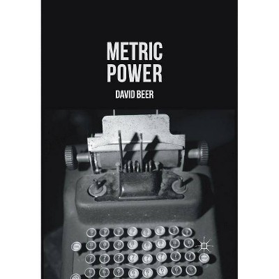 Metric Power - by  David Beer (Paperback)