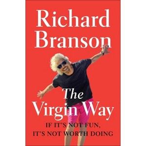The Virgin Way - by  Richard Branson (Paperback) - 1 of 1
