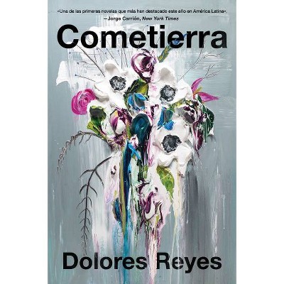 Eartheater \ Cometierra (Spanish Edition) - by  Dolores Reyes (Paperback)