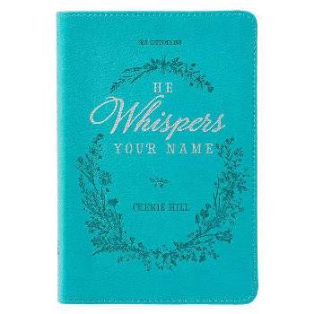 He Whispers Your Name 365 Devotions for Women - Hope and Comfort to Strengthen Your Walk of Faith - Teal Faux Leather Devotional Gift Book W/Ribbon