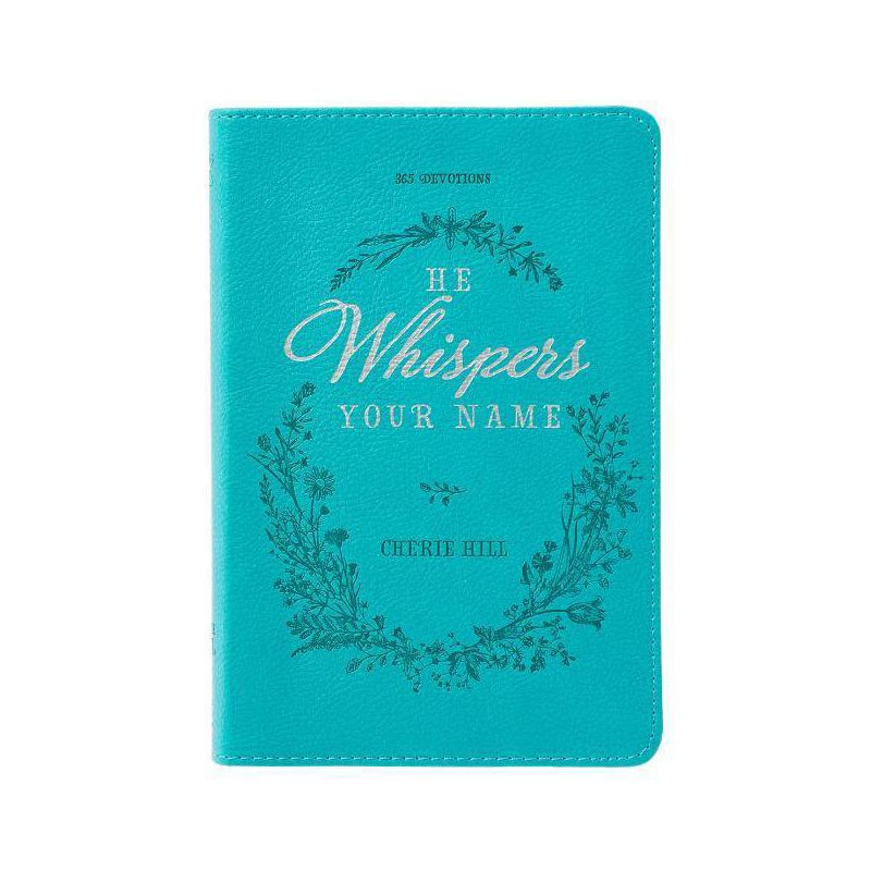 He Whispers Your Name 365 Devotions for Women - Hope and Comfort to Strengthen Your Walk of Faith - Teal Faux Leather Devotional Gift Book W/Ribbon, 1 of 2