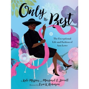 Only the Best - by  Kate Messner & Margaret E Powell (Hardcover) - 1 of 1