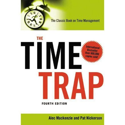 The Time Trap - 4th Edition by  Alec MacKenzie & Pat Nickerson (Paperback)