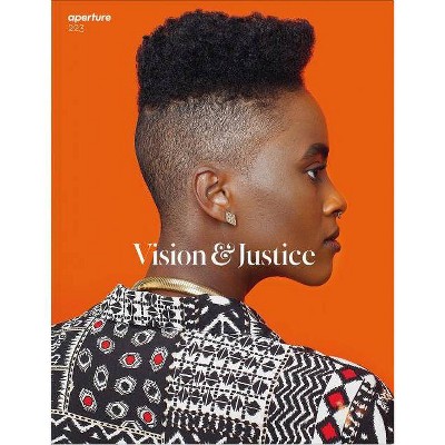 Vision & Justice - (Aperture Magazine) by  Aperture (Paperback)