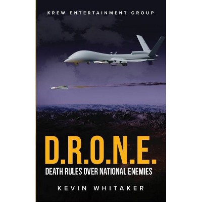 D.R.O.N.E. - by  Kevin Whitaker (Paperback)