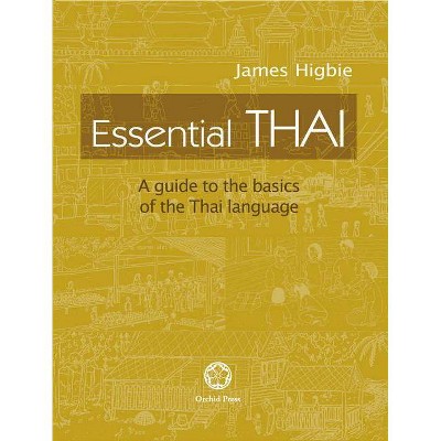 Essential Thai - 2nd Edition by  James Higbie (Paperback)