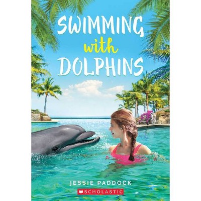 Swimming with Dolphins - by  Jessie Paddock (Paperback)