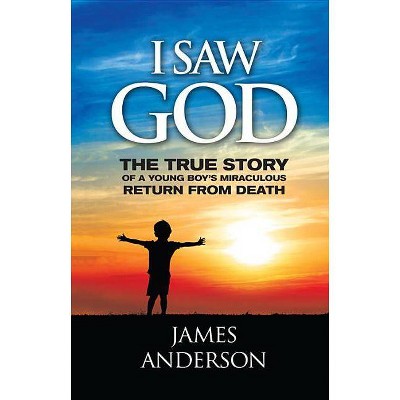 I Saw God - by  James Anderson (Paperback)