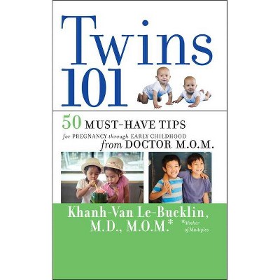 Twins 101 - by  Khanh-Van Le-Bucklin (Paperback)