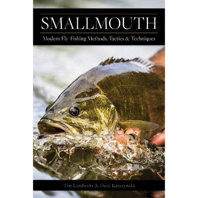  Smallmouth - by  Dave Karczynski & Tim Landwehr (Paperback) 