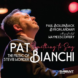 Pat Bianchi - Something To Say - The Music Of Stevie Wonder (CD) - 1 of 1