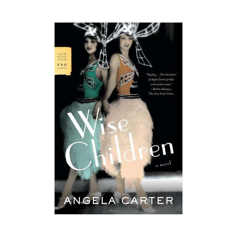 Wise Children - (FSG Classics) by  Angela Carter (Paperback), 1 of 2