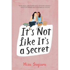 It's Not Like It's a Secret - by  Misa Sugiura (Hardcover) - 1 of 1