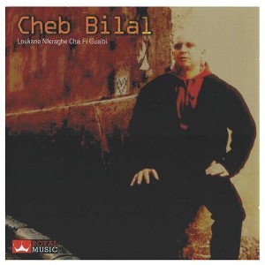 Cheb Bilal - Loukane Nferaghe Cha Fi Gualbi (CD) - 1 of 1