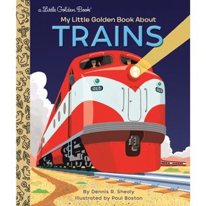 My Little Golden Book about Trains - by  Dennis R Shealy (Hardcover) - 1 of 1