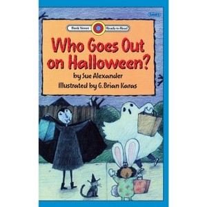 Who Goes Out on Halloween? - (Bank Street Ready-To-Read) by  Sue Alexander (Hardcover) - 1 of 1