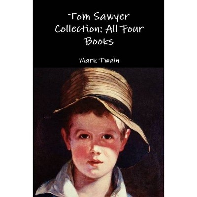 Tom Sawyer Collection - by  Mark Twain (Paperback)