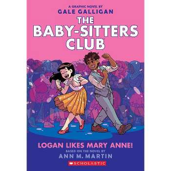 Logan Likes Mary Anne! (the Baby-Sitters Club Graphic Novel #8) Volume 8 - by Ann M Martin (Paperback)