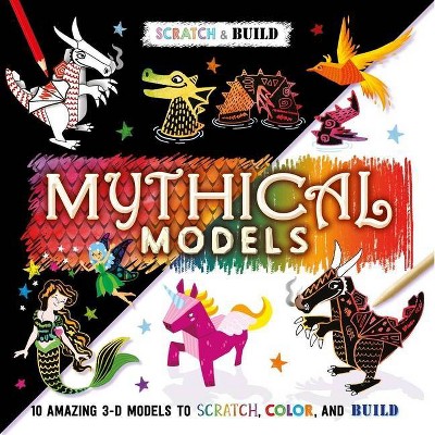 Scratch & Build: Mythical Models - by  Igloobooks (Hardcover)