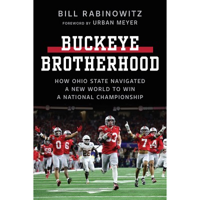 Buckeye Brotherhood - by  Bill Rabinowitz (Hardcover)