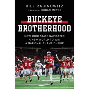 Buckeye Brotherhood - by  Bill Rabinowitz (Hardcover) - 1 of 1