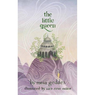 The Little Queen - by  Meia Geddes (Paperback)