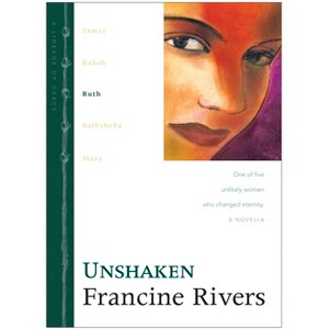 Unshaken - (Lineage of Grace) by  Francine Rivers (Hardcover) - 1 of 1