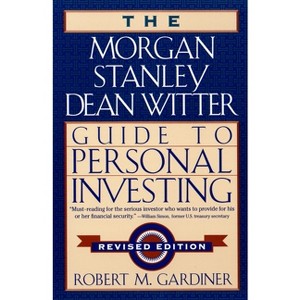 The Morgan Stanley Dean Witter Guide to Personal Investing - by  Robert M Gardiner (Paperback) - 1 of 1
