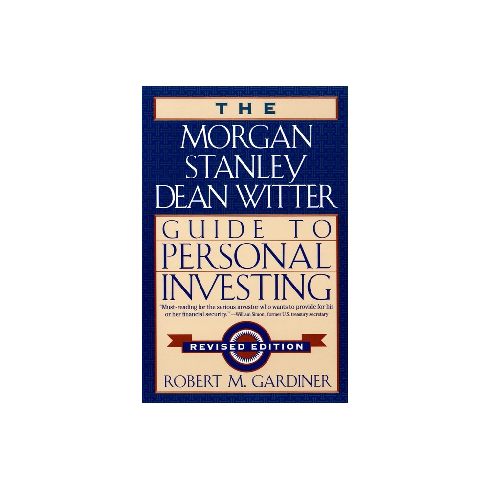 The Morgan Stanley Dean Witter Guide to Personal Investing - by Robert M Gardiner (Paperback)