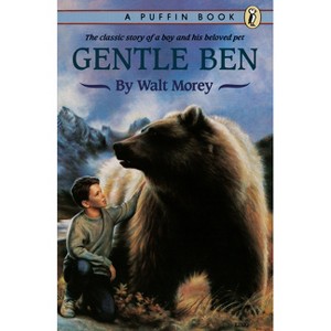 Gentle Ben - by  Walt Morey (Paperback) - 1 of 1