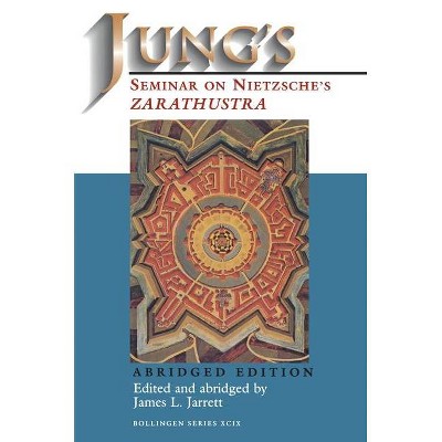 Jung's Seminar on Nietzsche's Zarathustra - (Bollingen) Abridged by  James L Jarrett (Paperback)