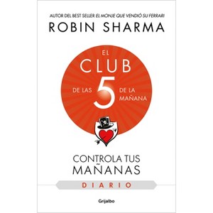 El Diario de El Club de Las 5 de la Mañana / The 5am Club: Own Your Morning. Eleva Te Your Life - by  Robin Sharma (Paperback) - 1 of 1