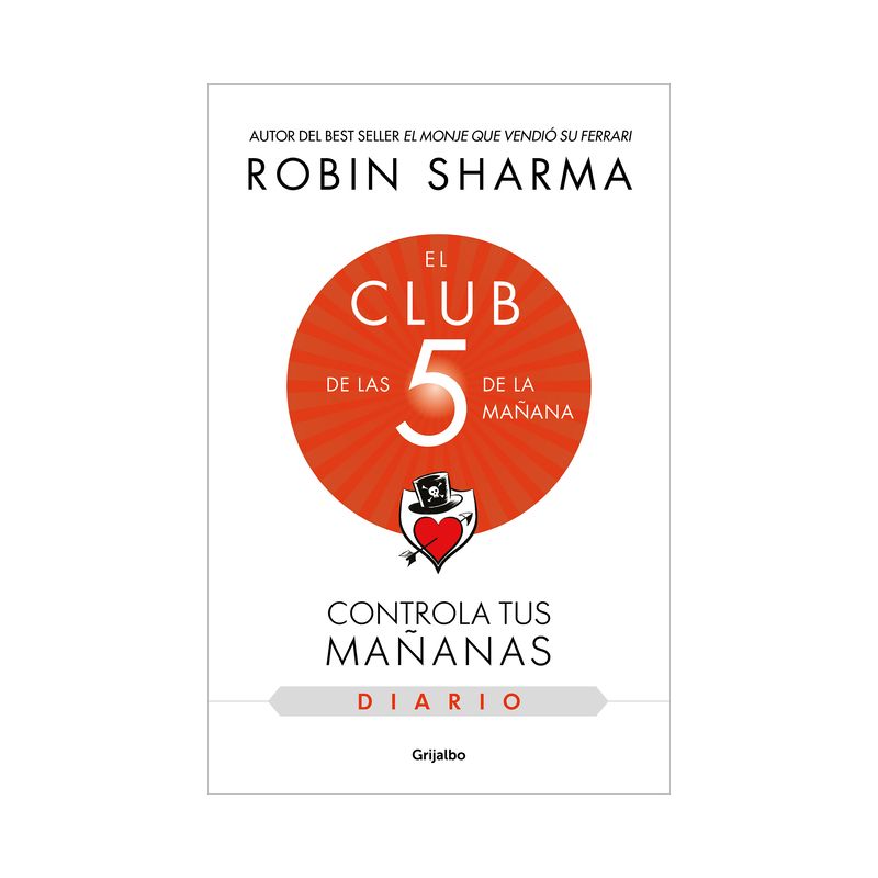 El Diario de El Club de Las 5 de la Mañana / The 5am Club: Own Your Morning. Ele Va Te Your Life - by  Robin Sharma (Paperback), 1 of 2