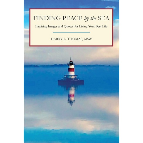 Finding Peace by the Sea - by  Harry L Thomas (Paperback) - image 1 of 1