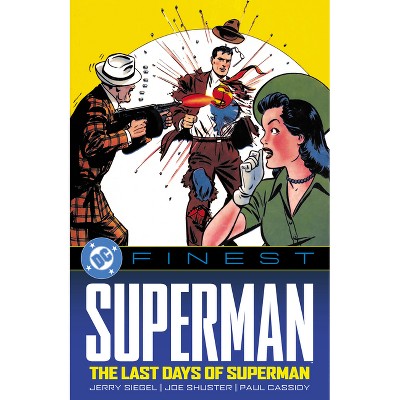 DC Finest: Superman: The Last Days of Superman - by  Various (Paperback)
