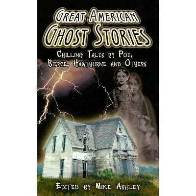 Great American Ghost Stories - (Dover Mystery, Detective, & Other Fiction) by  Mike Ashley (Paperback)