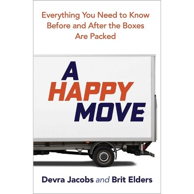 A Happy Move - by  Devra Jacobs & Brit Elders (Spiral Bound)