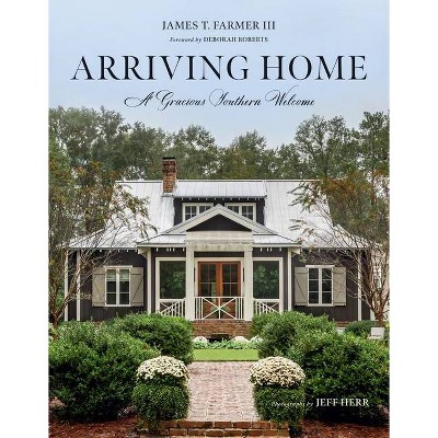 Arriving Home - (James Farmer) by  James T Farmer (Hardcover)
