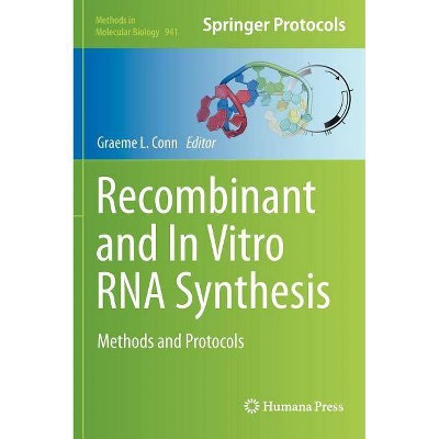 Recombinant and in Vitro RNA Synthesis - (Methods in Molecular Biology) by  Graeme L Conn (Hardcover)