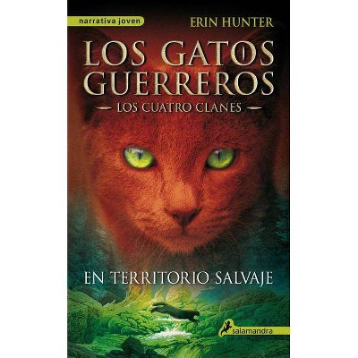 En Territorio Salvaje / Into the Wild - (Gatos Guerreros / Warriors) by  Erin Hunter (Paperback)