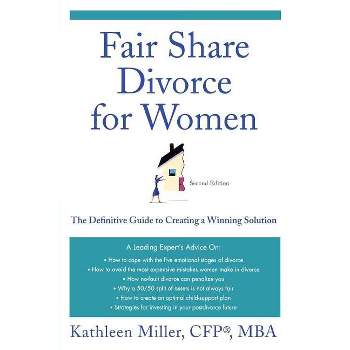 Fair Share Divorce for Women - 2nd Edition by  Kathleen A Miller (Paperback)