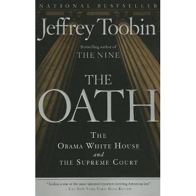 The Oath - by  Jeffrey Toobin (Paperback)