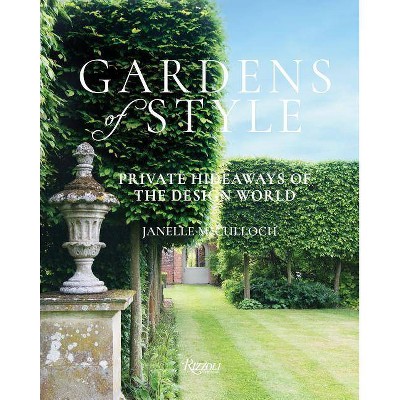 Gardens of Style - by  Janelle McCulloch (Hardcover)