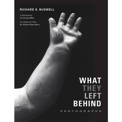What They Left Behind - (Hardcover)