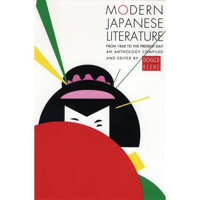 Modern Japanese Literature - by  Donald Keene (Paperback)