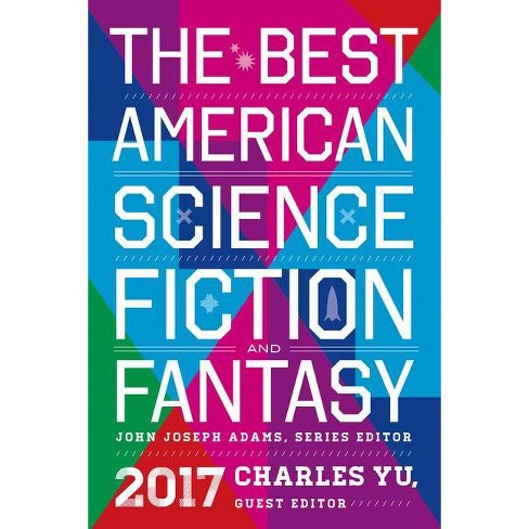 The Best American Science Fiction and Fantasy 2017 - by  John Joseph Adams (Paperback) - image 1 of 1