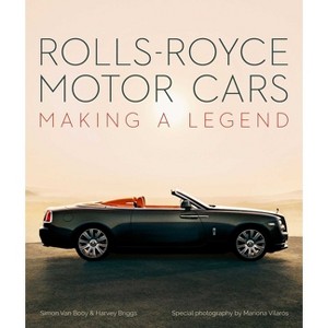 Rolls-Royce Motor Cars - by  Simon Van Booy & Harvey Briggs (Hardcover) - 1 of 1