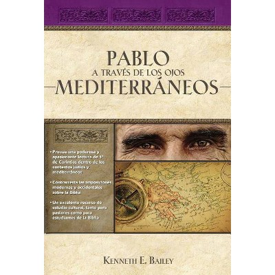 Pablo a Través de Los Ojos Mediterráneos - by  Kenneth E Bailey (Paperback)