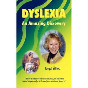 Dyslexia - by  Jacqui Vittles (Paperback) - 1 of 1
